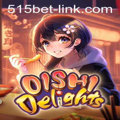 Exploring OishiDelights: A Flavorful Gaming Experience and 515bet PH Login