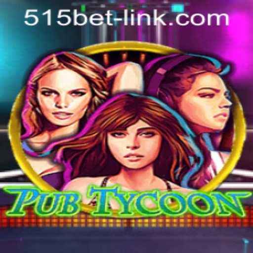 Exploring the World of PubTycoon and Strategies for 515bet PH Login